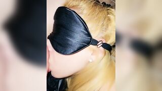 Hotblondygirl blindfolded blowjob cum in mouth ass